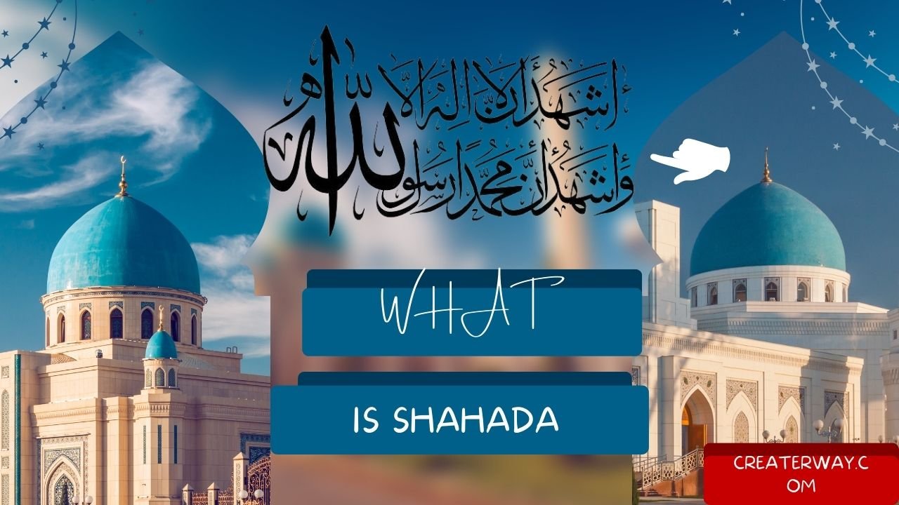WHAT IS SHAHADA?