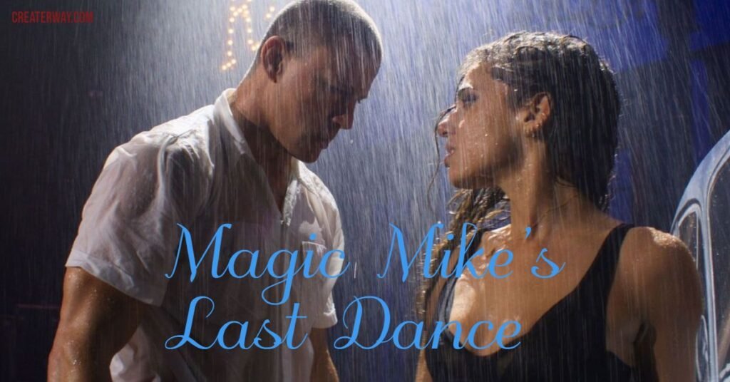 Magic Mike’s Last Dance 