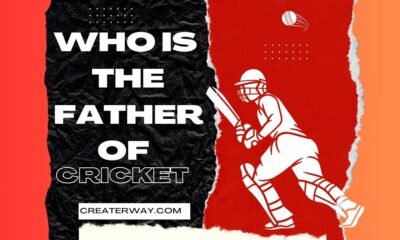 WHO IS THE FATHER OF CRICKET (2)