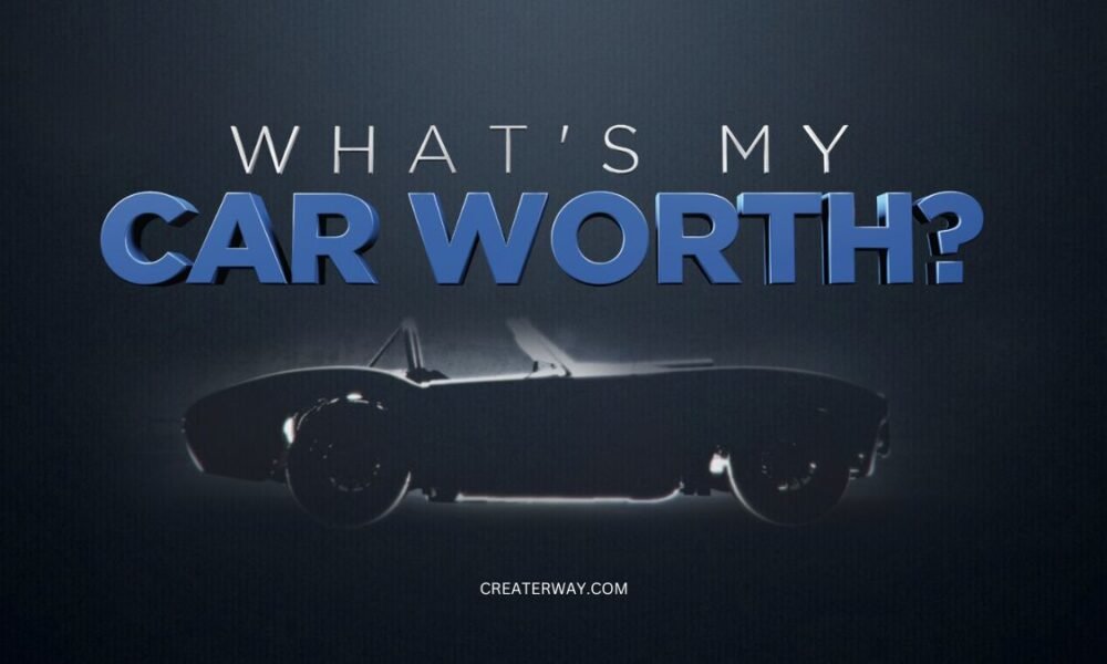 WHAT IS MY CAR WORTH?