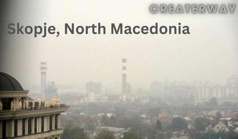 Skopje, North Macedonia pollution area
